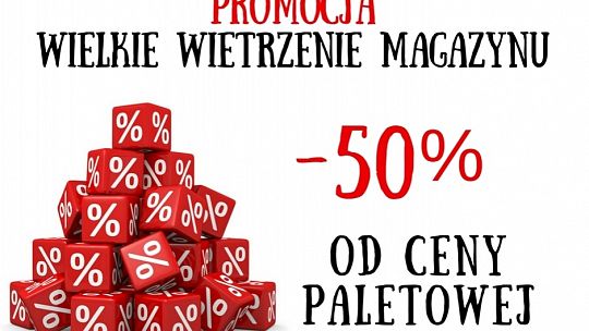 Wyprzedaż - wielkie wietrzenie magazynu -50% od ceny paletowej