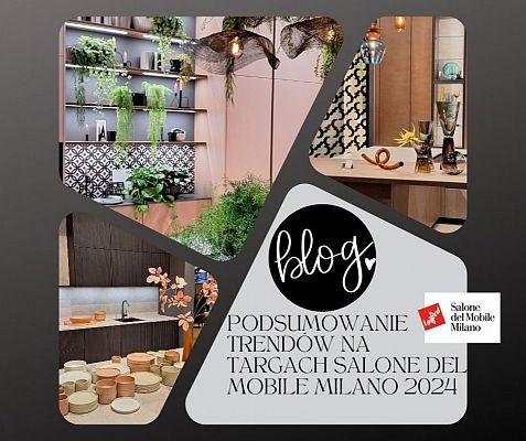 Trendy z Targów Salone del Mobile Milano 2024