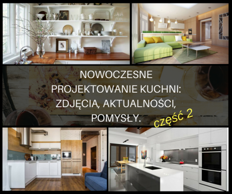 Nowoczesne projektowanie kuchni: zdjęcia, aktualności, pomysły. Część 2